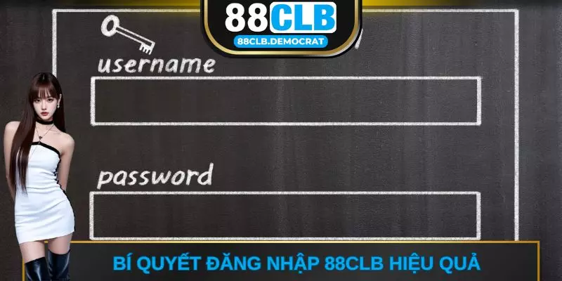 Bí quyết đăng nhập 88CLB hiệu quả 